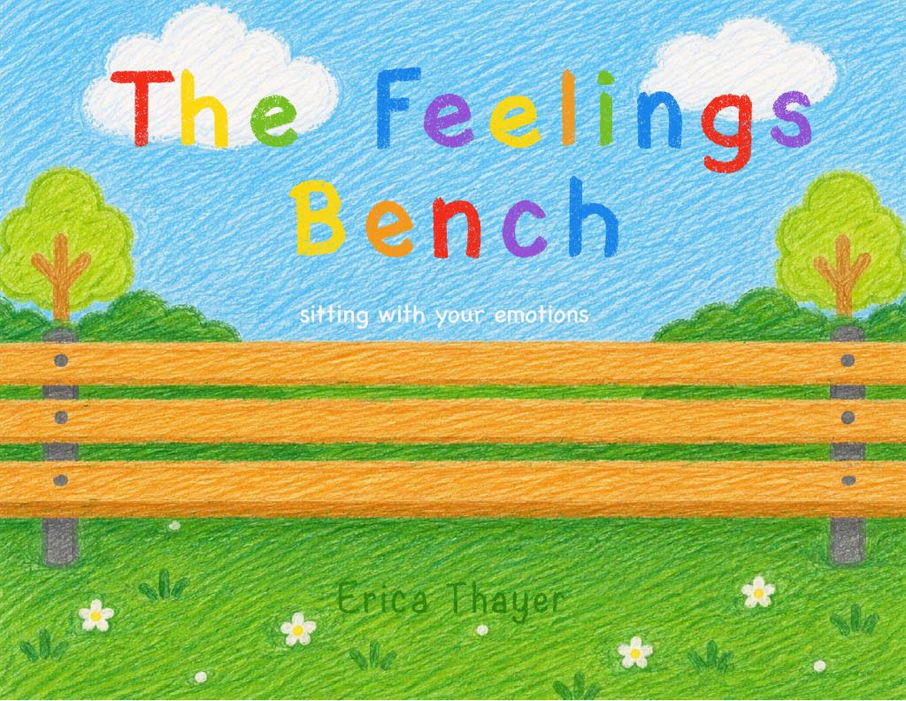 The Feelings Bench — a picture book by Erica Thayer